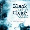 Black Water Clear Water (Full Size) Black Water Clear Water (Full Size)