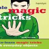 Simple Magic Tricks: Easy-to-Learn Magic Tricks with Everyday Objects