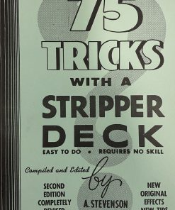 75 Tricks With A Stripper Deck (book) - A. Stevenson