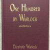 OOP One Hundred by Warlock (book) - Elizabeth Warlock OOP One Hundred by Warlock (book) - Elizabeth Warlock