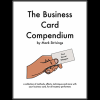 The Business Card Compendium by Mark Strivings - Trick The Business Card Compendium by Mark Strivings - Trick