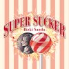 Super Sucker (Nickel) - Rizki Nanda