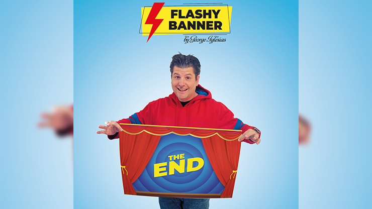 FLASHY BANNER (THE END) by George Iglesias & Twister Magic - Trick FLASHY BANNER (THE END) by George Iglesias & Twister Magic - Trick