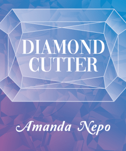 Diamond Cutter - Amanda Nepo