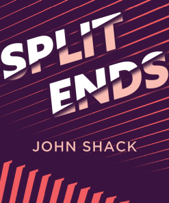 Split Ends - John Shack