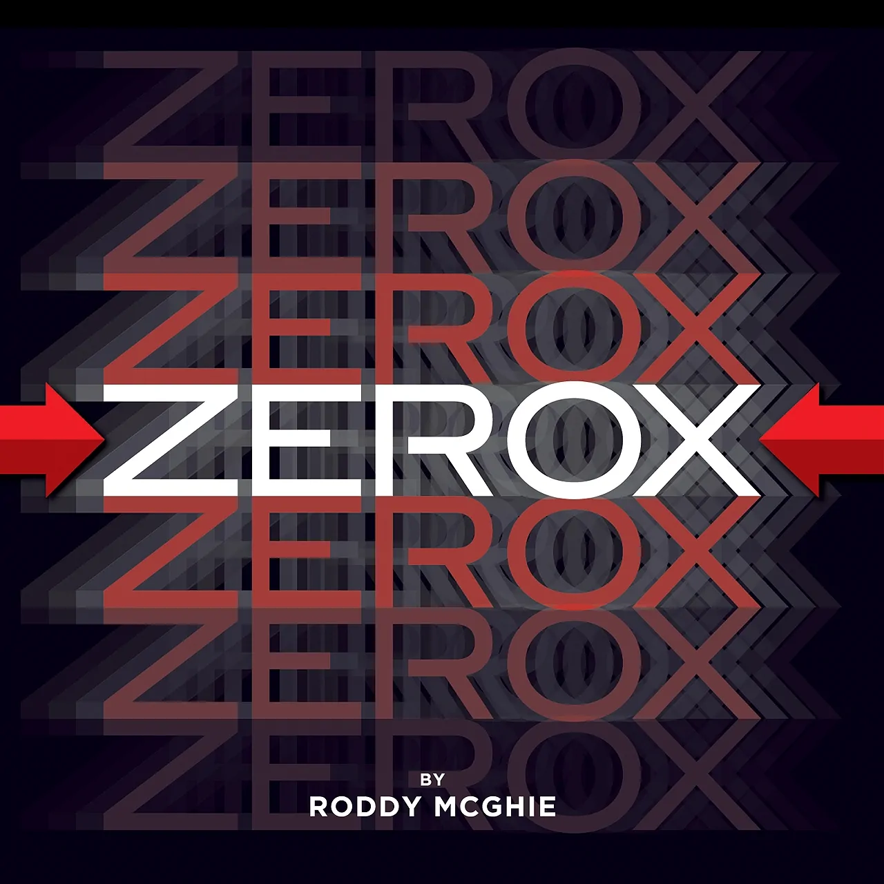 Zerox - Roddy McGhie Zerox - Roddy McGhie
