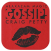Gossip - Craig Petty Gossip - Craig Petty