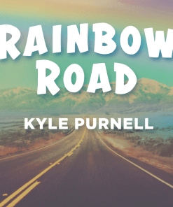 Rainbow Road - Kyle Purnell
