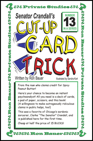 Ron Bauer Private Studies Series #13 - Senator Crandall's Cut-Up Card Trick (Book) Ron Bauer Private Studies Series #13 - Senator Crandall's Cut-Up Card Trick (Book)