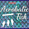ACROBATIC FISH by Zen Magic - Trick ACROBATIC FISH by Zen Magic - Trick