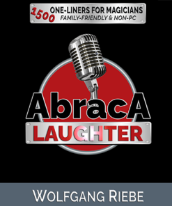 Abraca-Laughter: 1500 One-Liners for Magicians by Wolfgang Riebe eBook