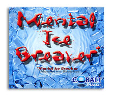 Mental Ice Breaker - Cobalt Productions          ESTATE