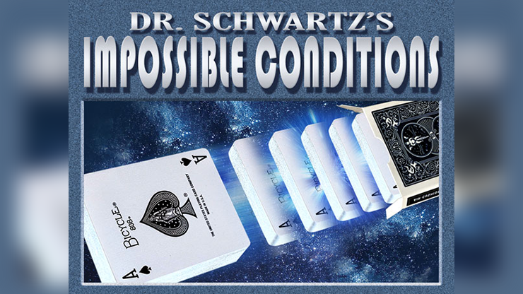 Impossible Conditions by Dr. Schwartz Impossible Conditions by Dr. Schwartz