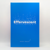 Effervescent by Oliver Meech Effervescent by Oliver Meech