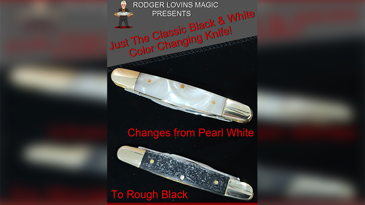 Color Changing Knife (Classic Black and White) by Rodger Lovins Color Changing Knife (Classic Black and White) by Rodger Lovins