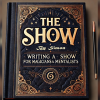The Show By Simon - Writing a Show for Magicians and Mentalists eBook DOWNLOAD The Show By Simon - Writing a Show for Magicians and Mentalists eBook DOWNLOAD