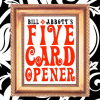 The Five Card Opener by Bill Abbott The Five Card Opener by Bill Abbott