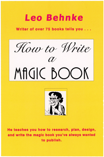 How to Write a Magic Book (book) - Leo Behnke How to Write a Magic Book (book) - Leo Behnke