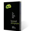 Beyond Deception (book) - Tobias Beckwith Beyond Deception (book) - Tobias Beckwith