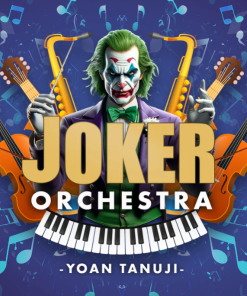Joker Orchestra by Yoan Tanuji & Magic Dream
