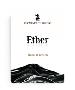 Ether by Thibault Ternon x Le Cabinet d'Illusions video DOWNLOAD
