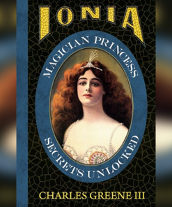 Ionia: Magician Princess Secrets Unlocked by Charles Greene III