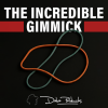 The Incredible Gimmick The Incredible Gimmick