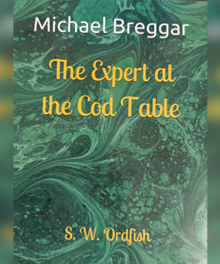 The Expert at the Cod Table by Michael Breggar
