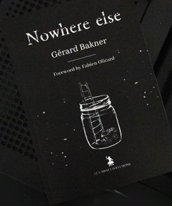 Nowhere Else by Gérard Bakner