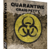 Quarantined - Craig Petty         ESTATE