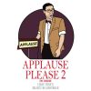 Applause Please 2 *The Encore by Louie Foxx