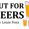 Out for Beers - Louie Foxx
