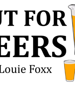 Out for Beers - Louie Foxx
