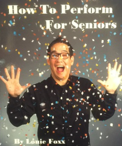 How To Perform For Seniors (Book) - Louie Foxx
