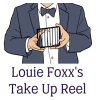 Take Up Reel - Louie Foxx