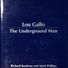 OOP Lou Gallo – The Underground Man (book) - Richard Kaufman ESTATE OOP Lou Gallo – The Underground Man (book) - Richard Kaufman ESTATE