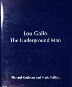 OOP Lou Gallo – The Underground Man (book) - Richard Kaufman          ESTATE