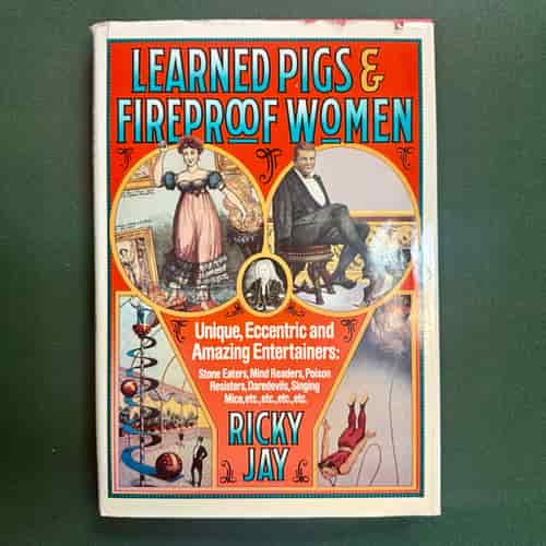 Learned Pigs & Fireproof Women by Ricky Jay (ESTATE) Book Learned Pigs & Fireproof Women by Ricky Jay (ESTATE) Book
