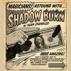 Shadow Burn Shadow Burn